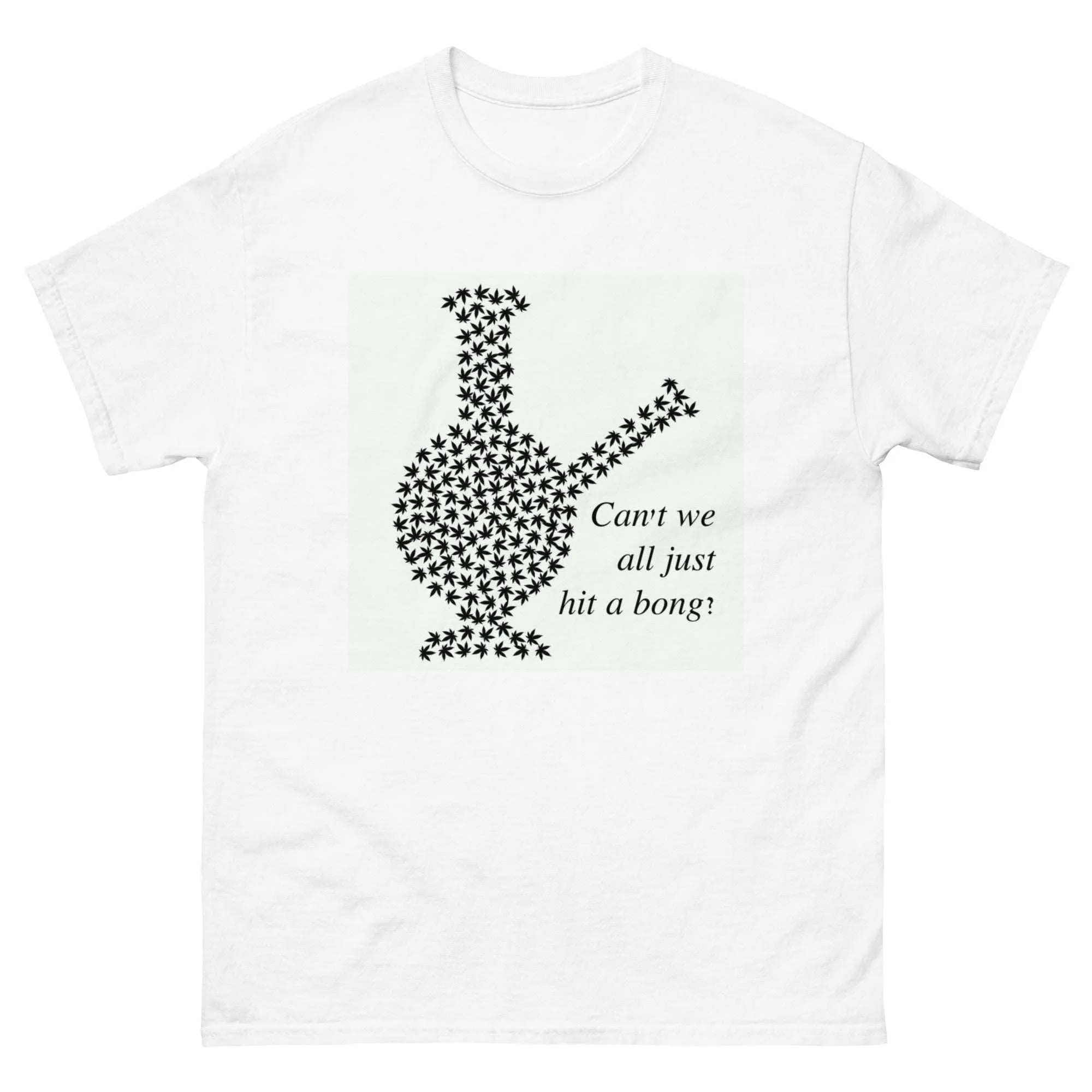 Can't We All Just Hit a Bong | Retro Weed T-Shirt