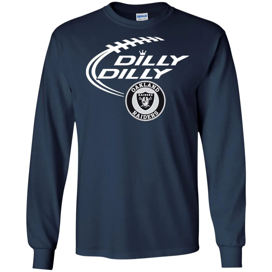 Dilly Dilly Oakland Raiders Nfl Football Men Long SLeeve Shirt